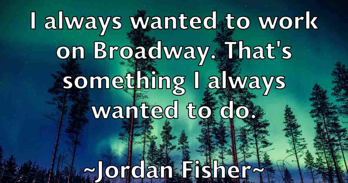 /images/quoteimage/jordan-fisher-fb-430017.jpg