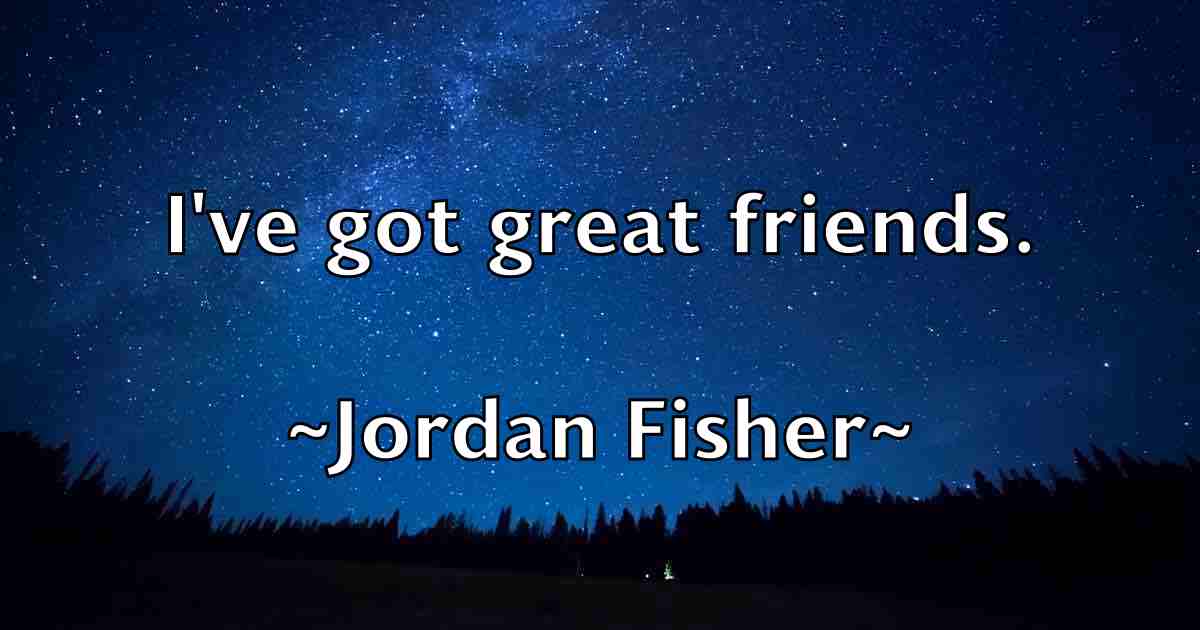 /images/quoteimage/jordan-fisher-fb-430059.jpg