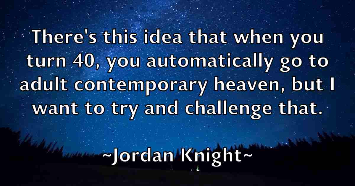 /images/quoteimage/jordan-knight-fb-430240.jpg