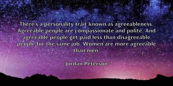 Sinis Forladt sommer Jordan Peterson - There's a personality trait known as agreeableness.  Agreeable people are compassionate and polite. A... - FameQuote