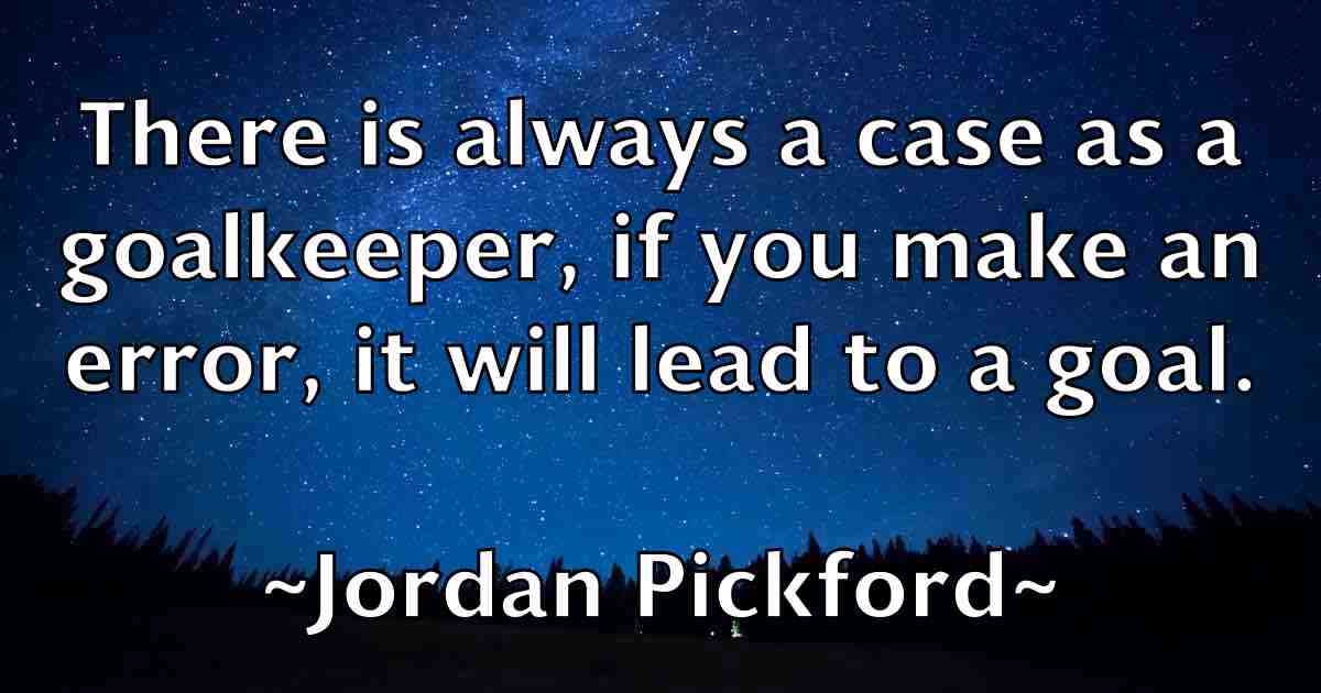 /images/quoteimage/jordan-pickford-fb-430433.jpg