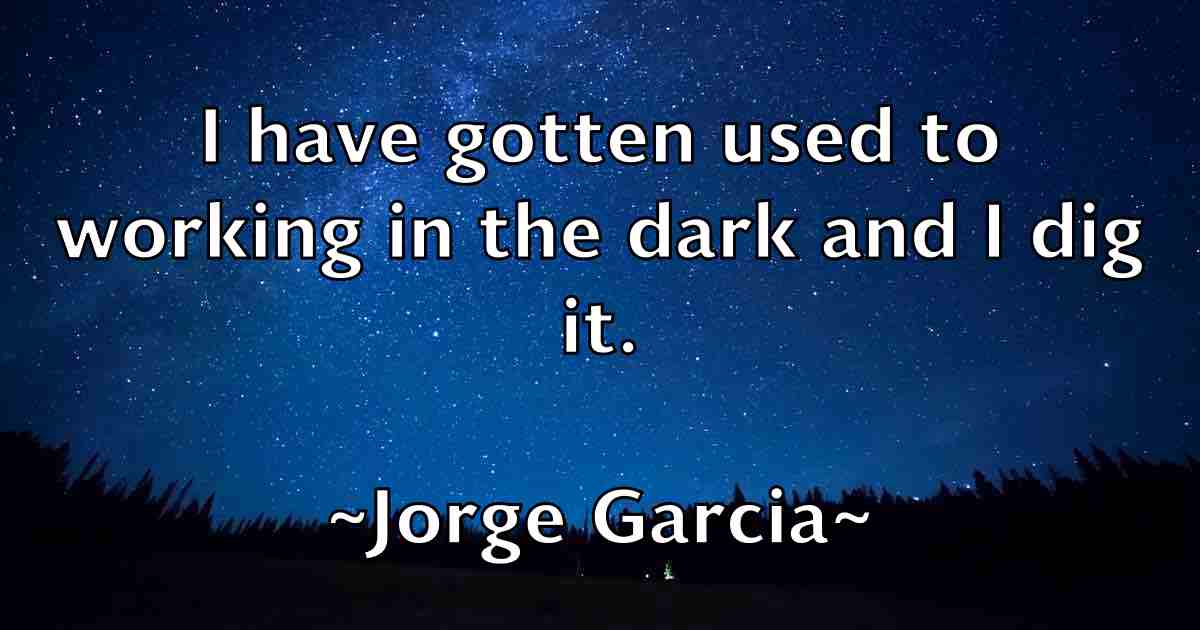 /images/quoteimage/jorge-garcia-fb-430711.jpg