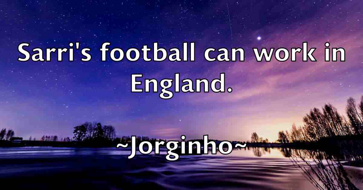 /images/quoteimage/jorginho-jorginho-fb-430982.jpg