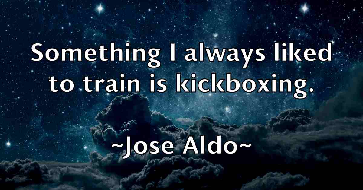/images/quoteimage/jose-aldo-fb-431299.jpg