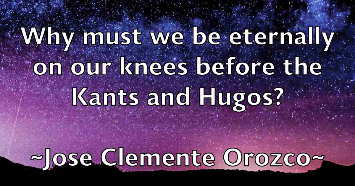 /images/quoteimage/jose-clemente-orozco-fb-431920.jpg