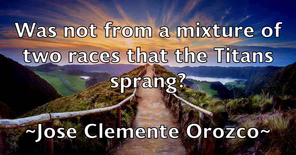 /images/quoteimage/jose-clemente-orozco-fb-431923.jpg