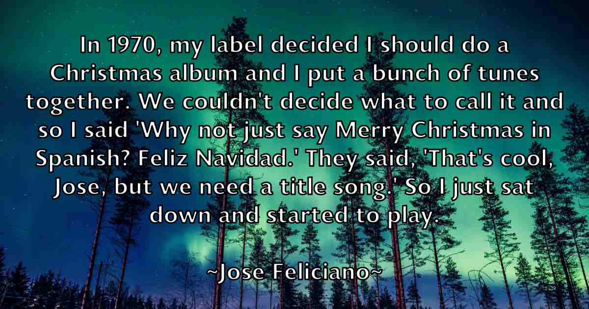 /images/quoteimage/jose-feliciano-fb-431972.jpg