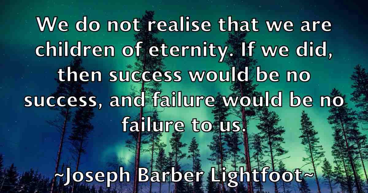 /images/quoteimage/joseph-barber-lightfoot-fb-433067.jpg