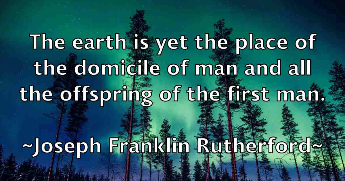 /images/quoteimage/joseph-franklin-rutherford-fb-433723.jpg