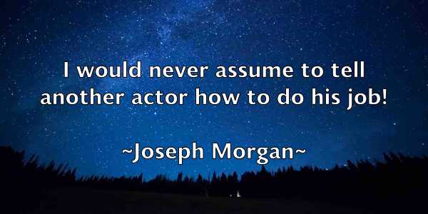 /images/quoteimage/joseph-morgan-434101.jpg