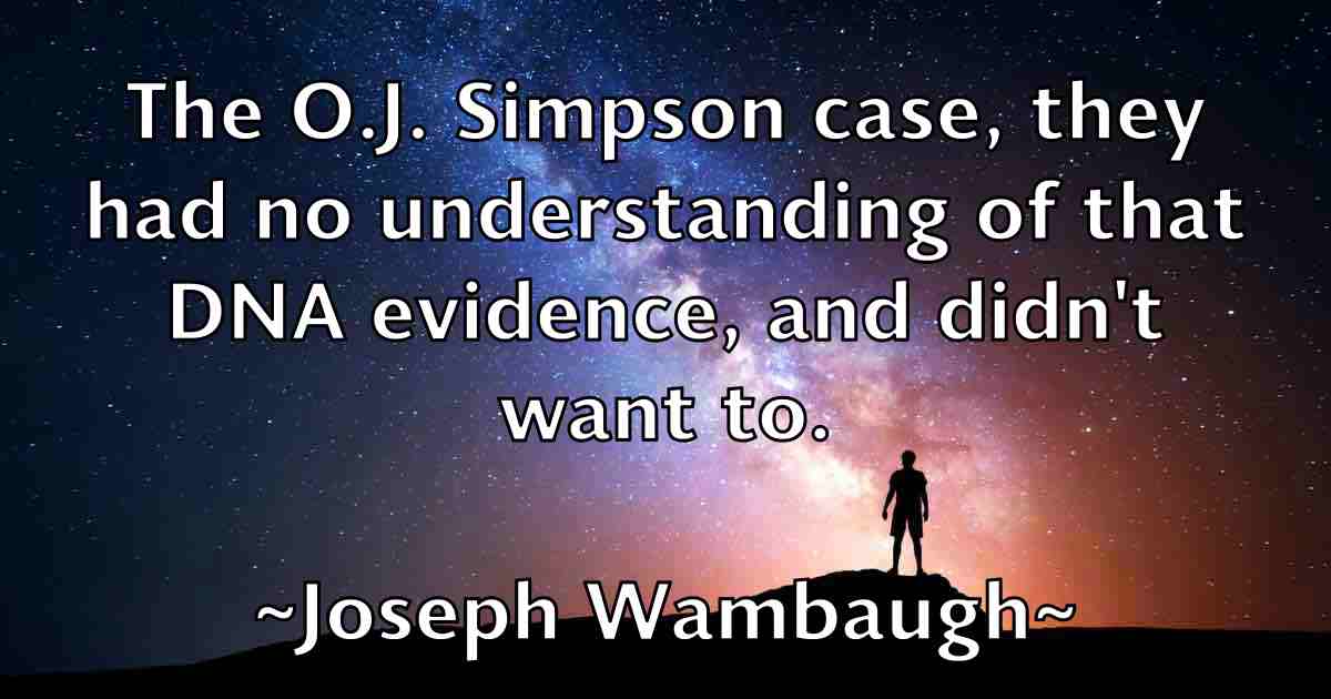 /images/quoteimage/joseph-wambaugh-fb-434591.jpg