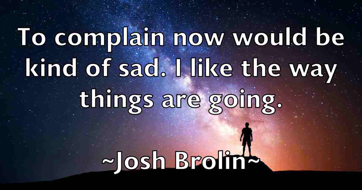 /images/quoteimage/josh-brolin-fb-434943.jpg