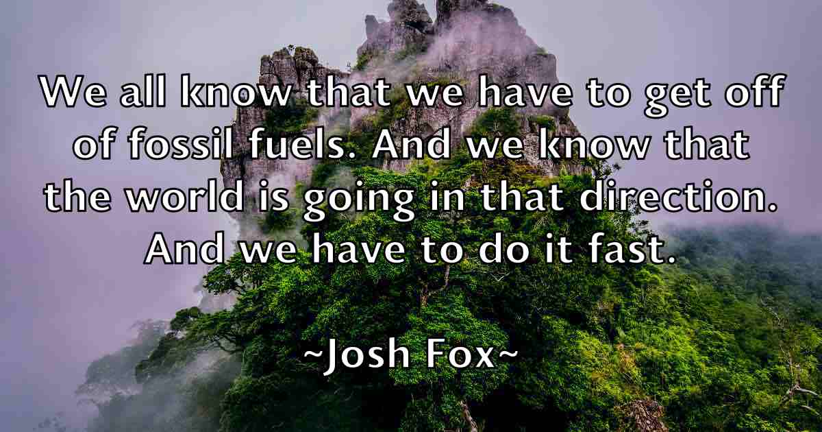 /images/quoteimage/josh-fox-fb-435054.jpg