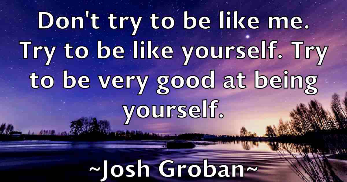 /images/quoteimage/josh-groban-fb-435200.jpg