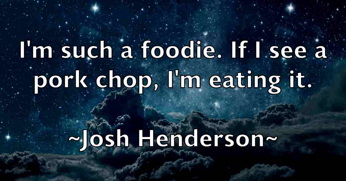/images/quoteimage/josh-henderson-fb-435360.jpg