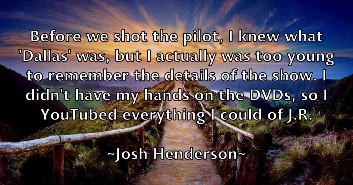 /images/quoteimage/josh-henderson-fb-435369.jpg
