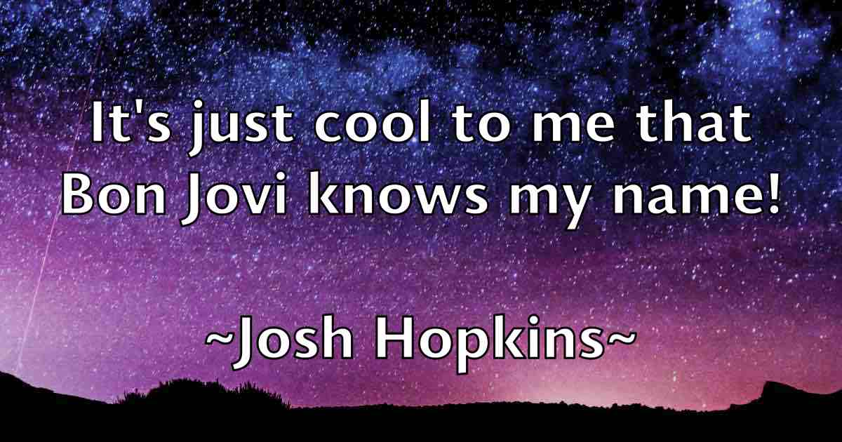 /images/quoteimage/josh-hopkins-fb-435507.jpg
