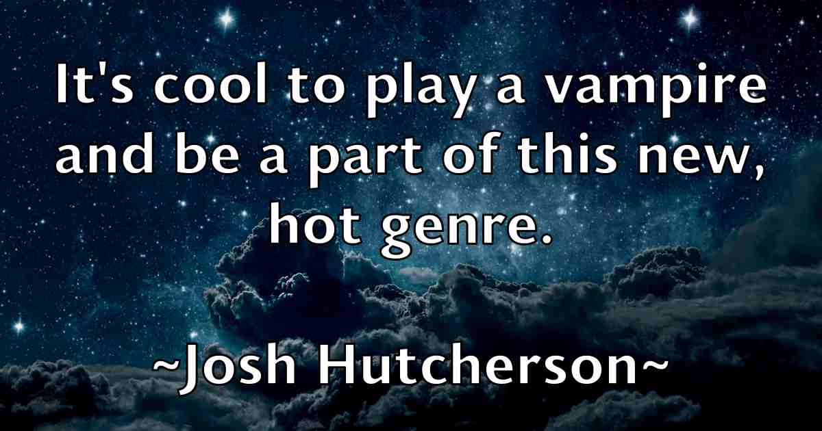 /images/quoteimage/josh-hutcherson-fb-435546.jpg