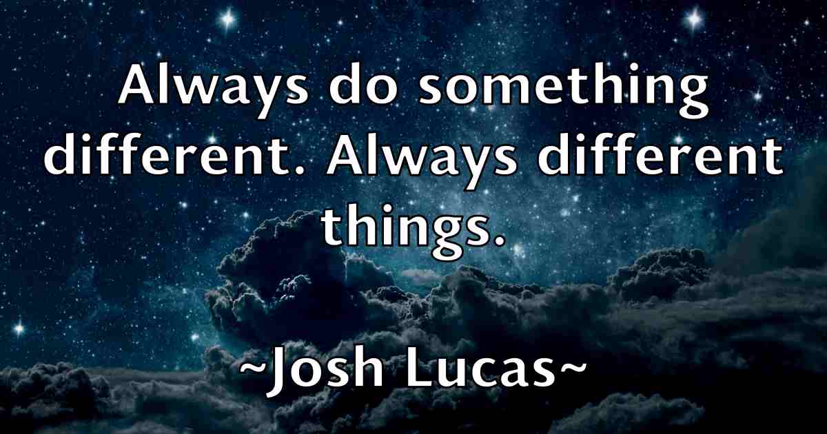 /images/quoteimage/josh-lucas-fb-435612.jpg