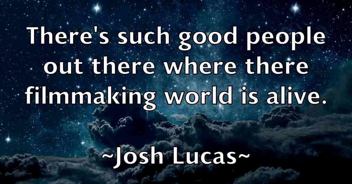 /images/quoteimage/josh-lucas-fb-435642.jpg