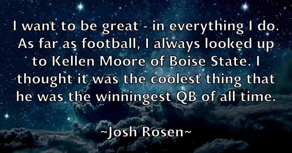 /images/quoteimage/josh-rosen-fb-435919.jpg