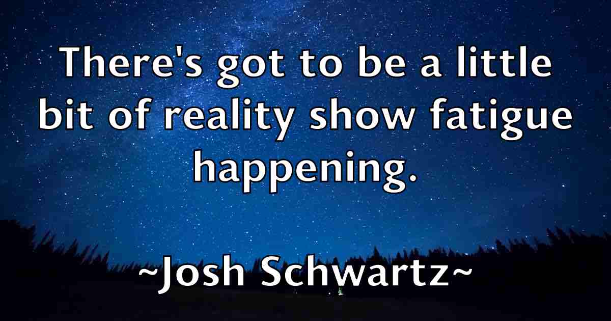 /images/quoteimage/josh-schwartz-fb-435958.jpg