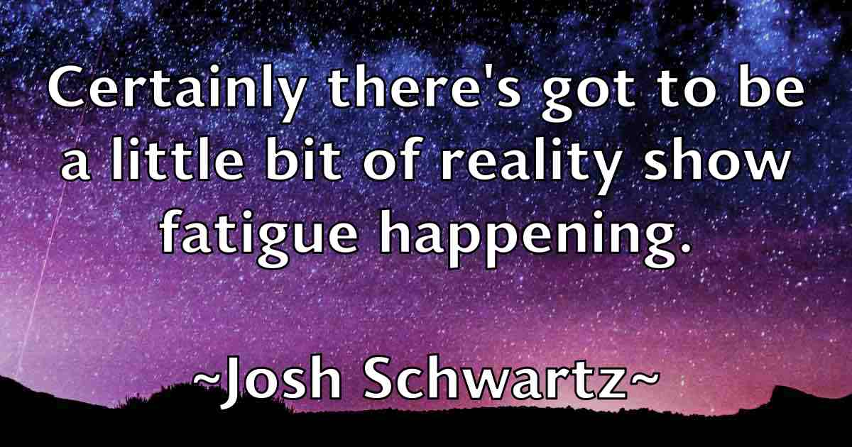 /images/quoteimage/josh-schwartz-fb-435961.jpg