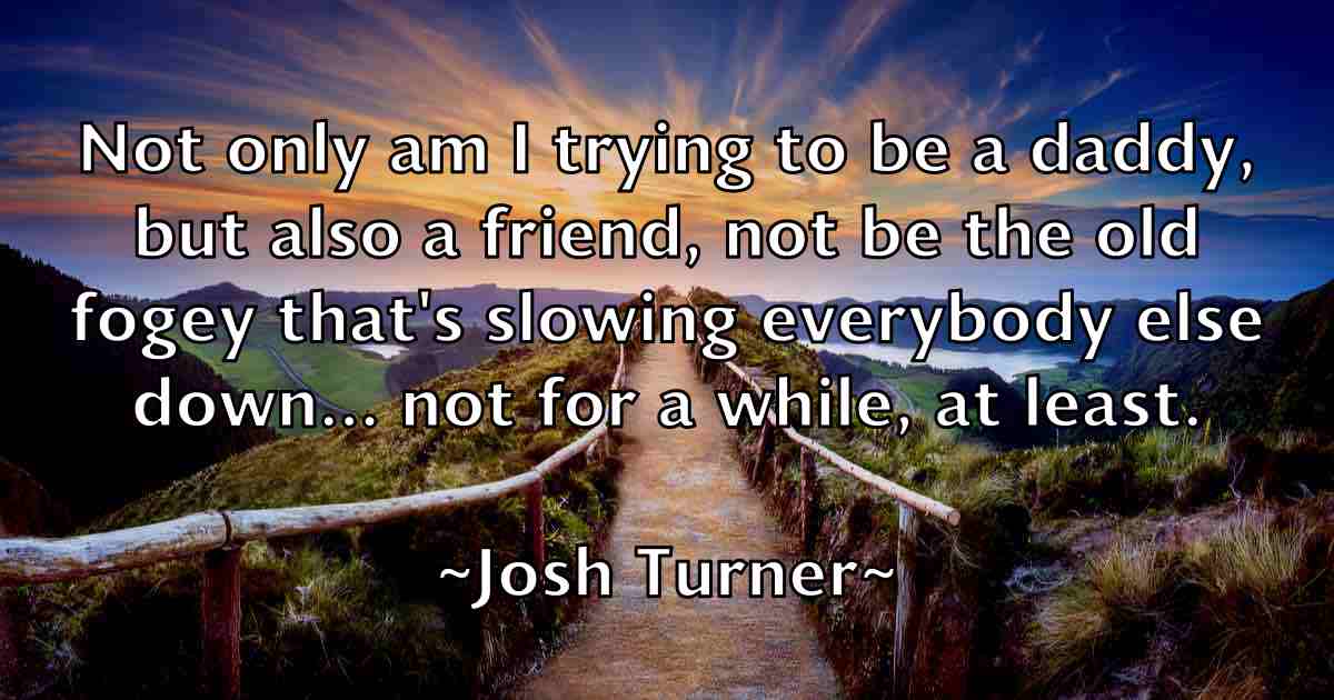 /images/quoteimage/josh-turner-fb-436148.jpg