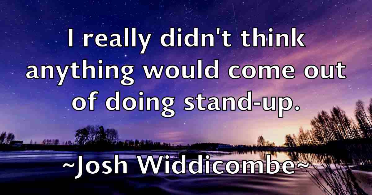 /images/quoteimage/josh-widdicombe-fb-436233.jpg