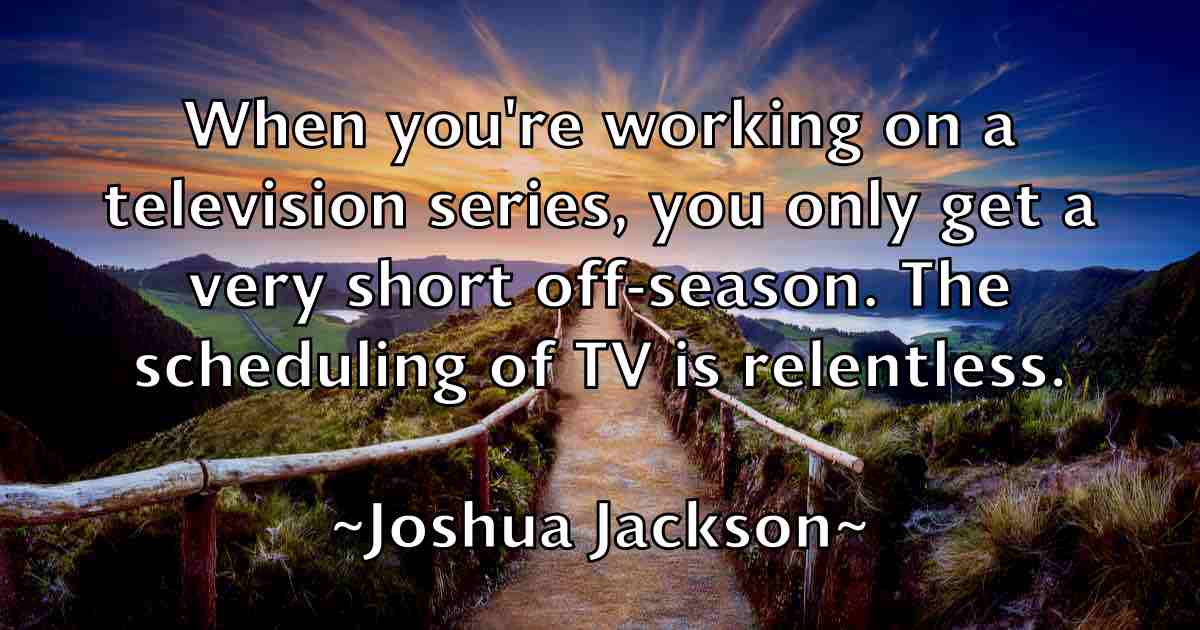 /images/quoteimage/joshua-jackson-fb-436618.jpg