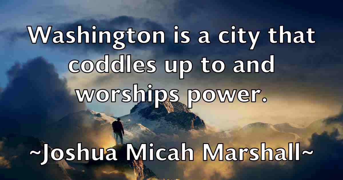 /images/quoteimage/joshua-micah-marshall-fb-436762.jpg