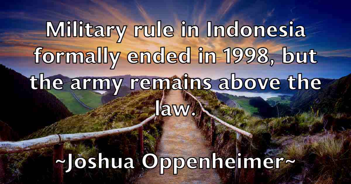 /images/quoteimage/joshua-oppenheimer-fb-436795.jpg