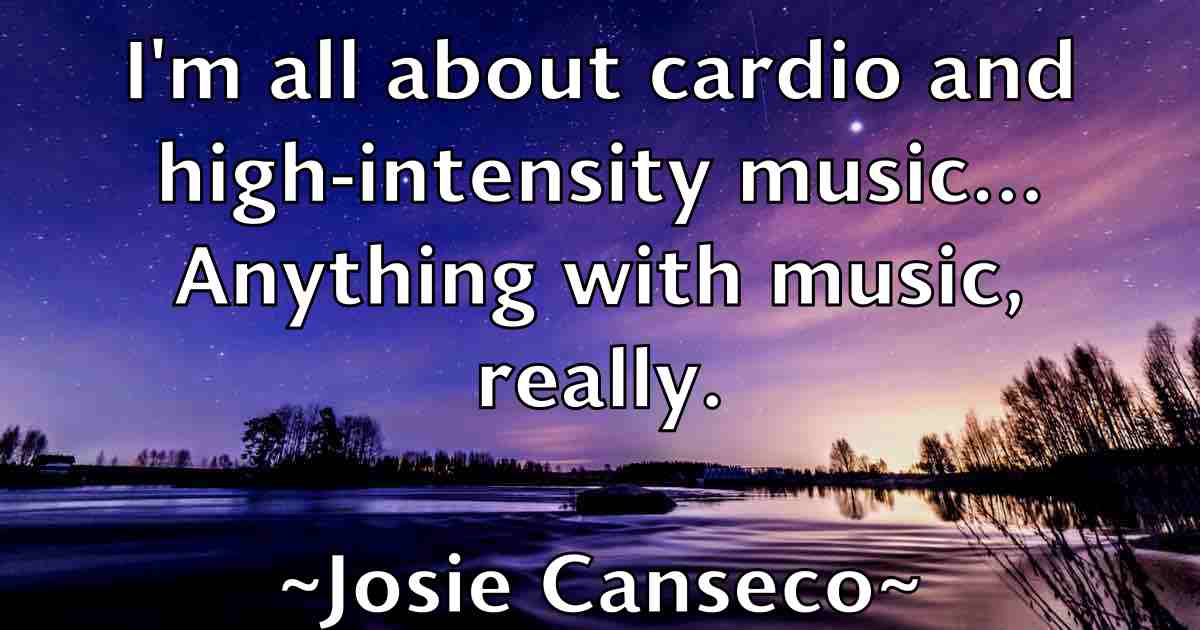 /images/quoteimage/josie-canseco-fb-437172.jpg