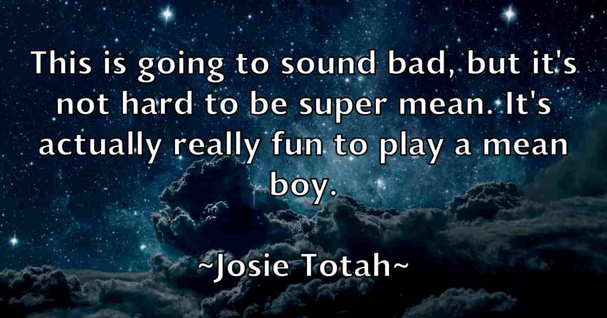 /images/quoteimage/josie-totah-fb-437252.jpg