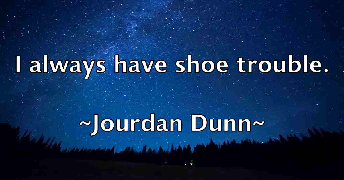 /images/quoteimage/jourdan-dunn-fb-437511.jpg