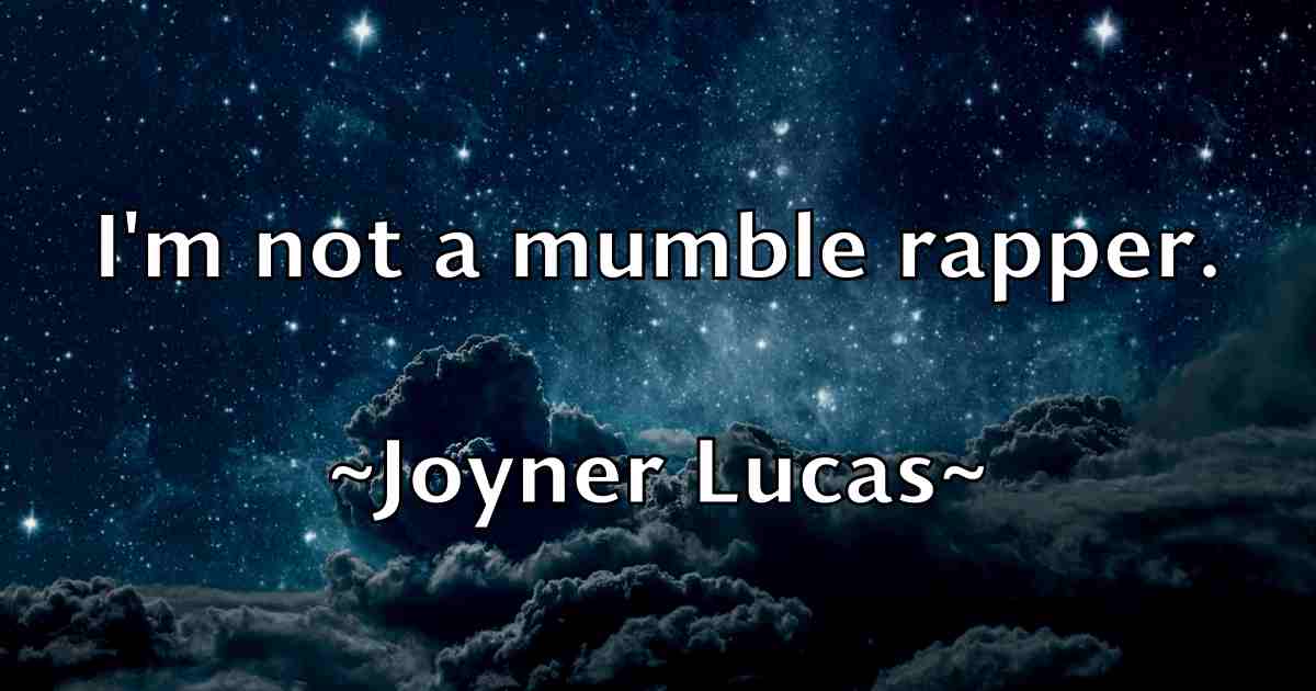 /images/quoteimage/joyner-lucas-fb-438508.jpg