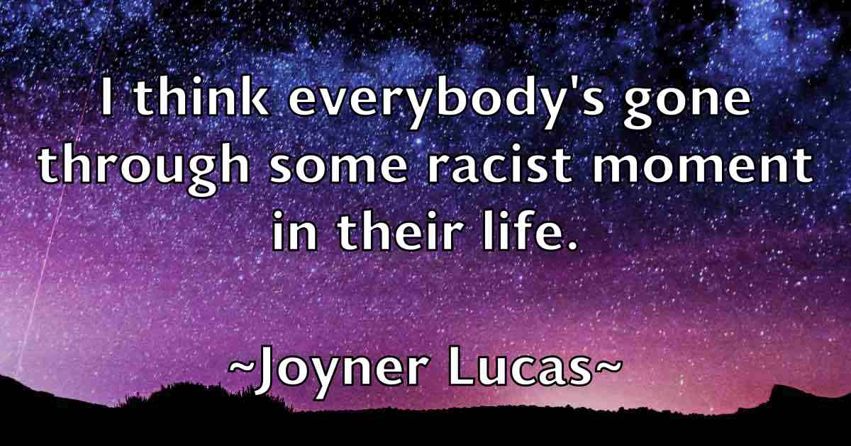 /images/quoteimage/joyner-lucas-fb-438511.jpg