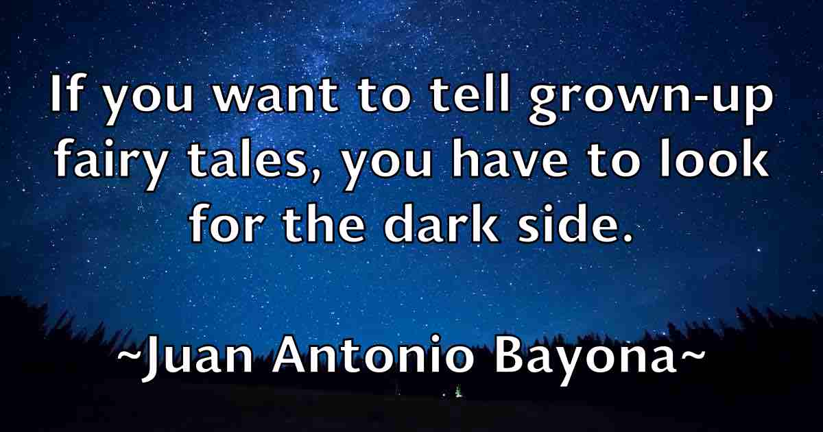 /images/quoteimage/juan-antonio-bayona-fb-438638.jpg