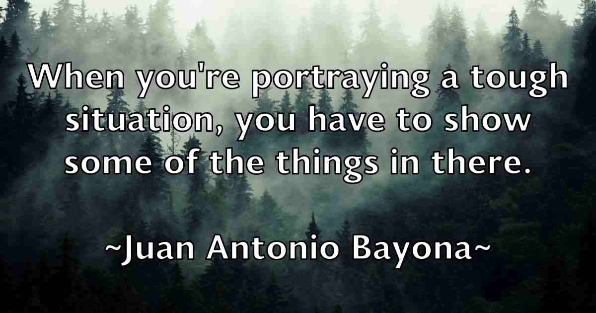 /images/quoteimage/juan-antonio-bayona-fb-438646.jpg