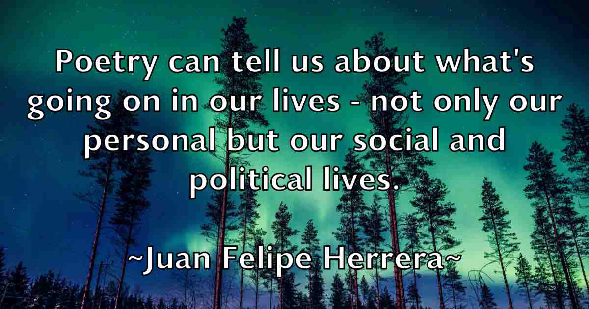 /images/quoteimage/juan-felipe-herrera-fb-438739.jpg