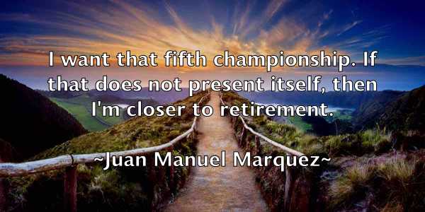 /images/quoteimage/juan-manuel-marquez-438870.jpg