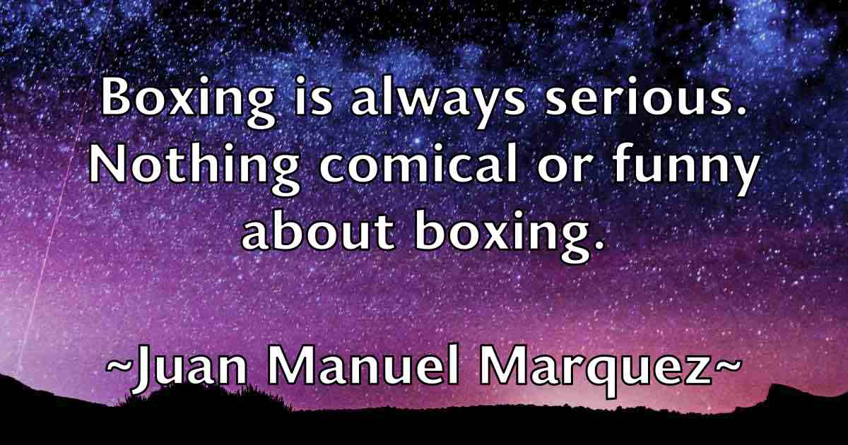 /images/quoteimage/juan-manuel-marquez-fb-438865.jpg