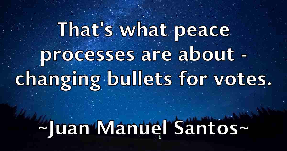 /images/quoteimage/juan-manuel-santos-fb-438903.jpg