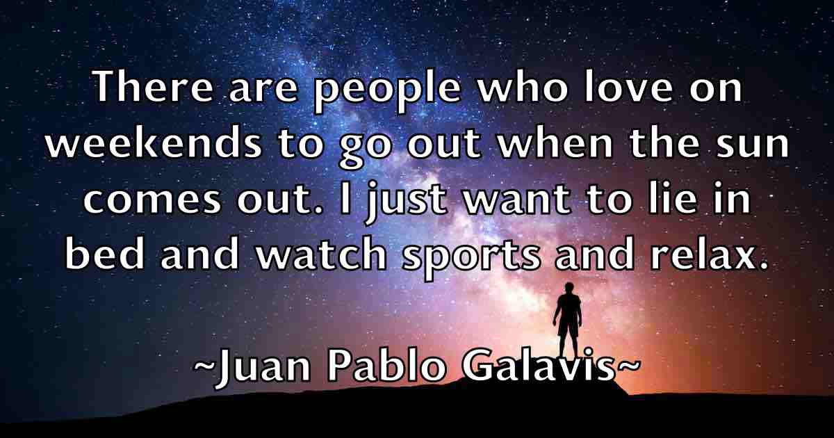 /images/quoteimage/juan-pablo-galavis-fb-439057.jpg