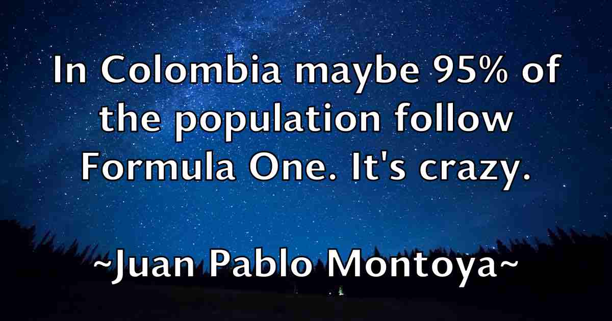 /images/quoteimage/juan-pablo-montoya-fb-439084.jpg