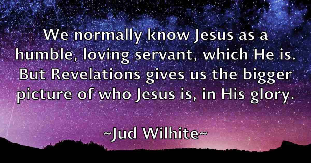 /images/quoteimage/jud-wilhite-fb-439195.jpg