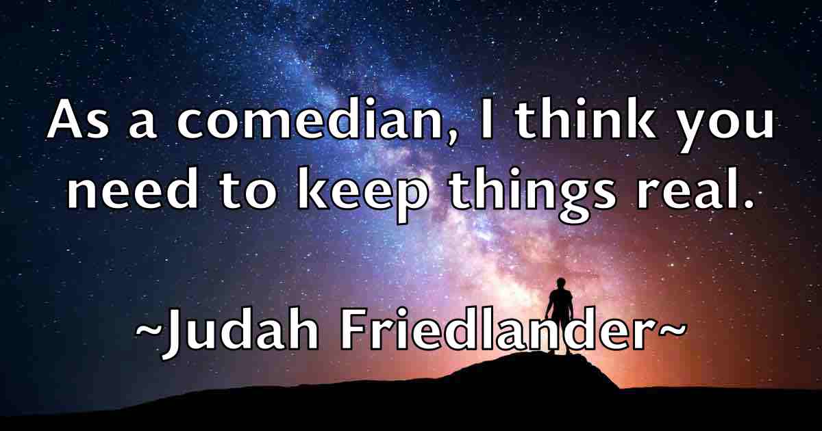 /images/quoteimage/judah-friedlander-fb-439202.jpg