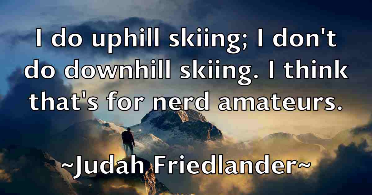 /images/quoteimage/judah-friedlander-fb-439243.jpg