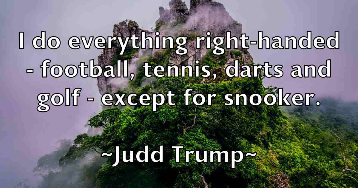 /images/quoteimage/judd-trump-fb-439358.jpg