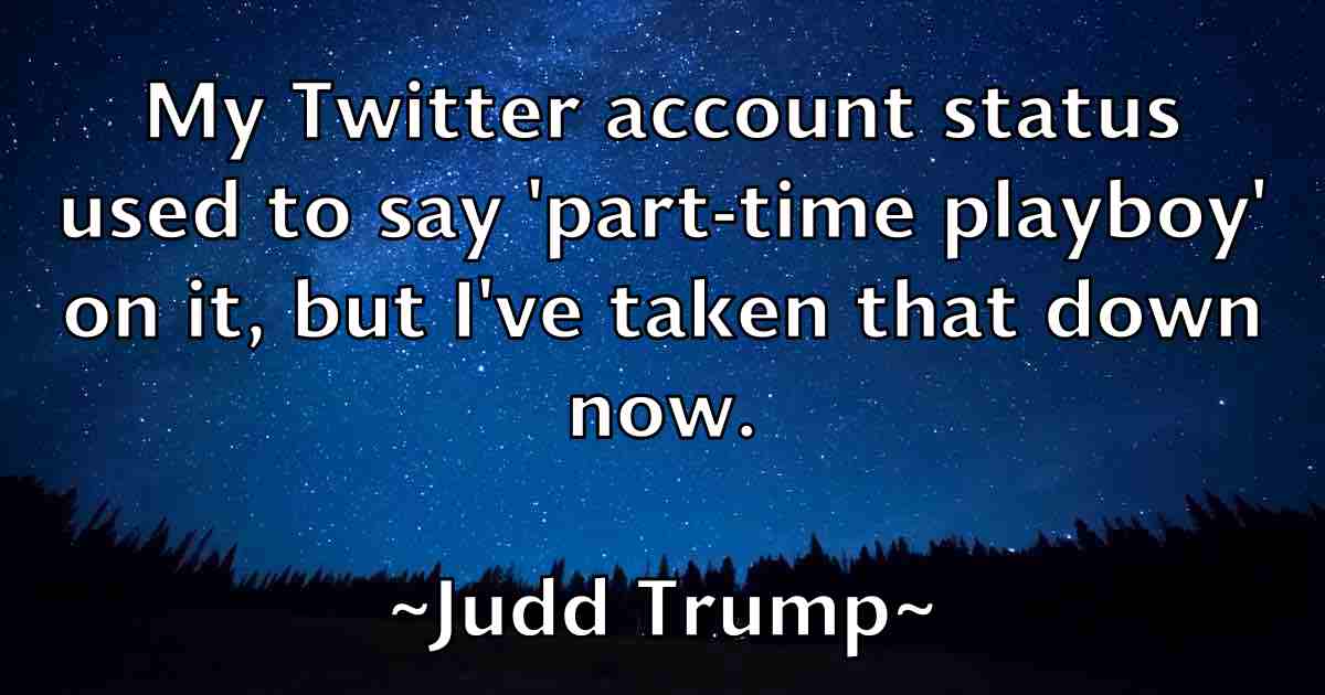 /images/quoteimage/judd-trump-fb-439395.jpg